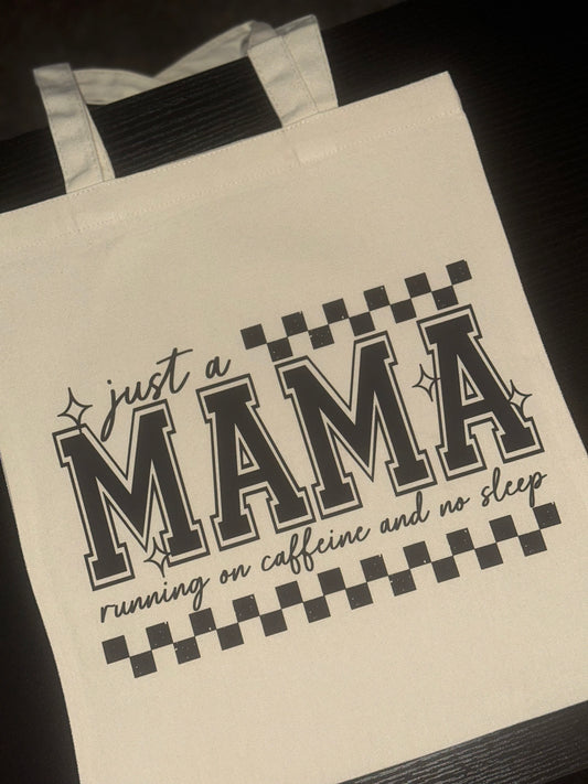 Just A Mama Tote