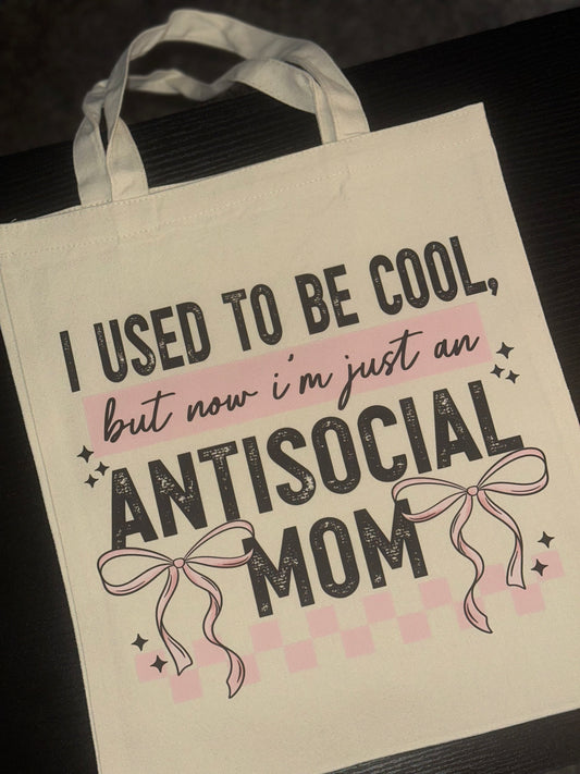 Antisocial Mom Tote